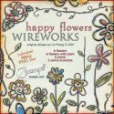 Happy Flowers WireWorks